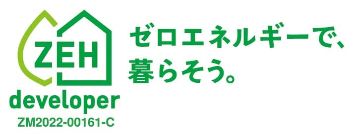 ZEH developer ゼロエネルギーで、暮らそう。